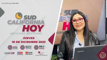 Sudcalifornia Hoy edición nocturna – 18 de diciembre 2025.