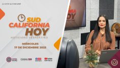 Sudcalifornia Hoy edición vespertina. – 17 de diciembre 2025.