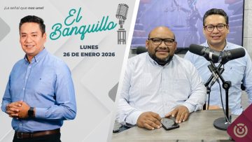 El Banquillo. – 26 de enero 2026.