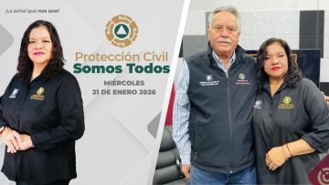 Protección Civil Somos Todos – 21 de enero 2026.