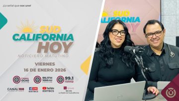 Sudcalifornia Hoy edición matutina – 16 de enero 2026.