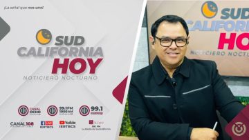 Sudcalifornia Hoy edición nocturna con Joel Trujillo González. – 22 de enero 2026.