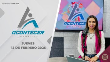 Acontecer Deportivo. – 12 de febrero 2026.