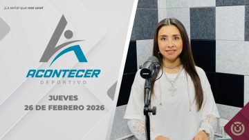 Acontecer Deportivo con Laura Aguayo. – 26 de febrero 2026.