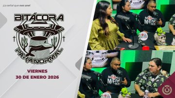 Bitácora Paranormal. – 30 de enero 2026.