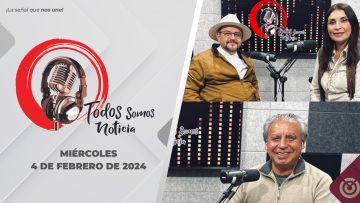 Conéctate a #TodosSomosNoticia con Raymundo León.- 04 de febrero 2026.