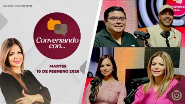🔴 #EnVivo | ConversandoCon – 10 de febrero 2026.