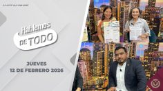 Hablemos de Todo. – 12 de febrero 2026.