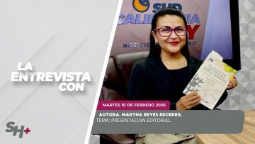 🗣️💬 #LaEntrevista con la Dra. Martha Reyes Becerril – 10 de febrero de 2026.