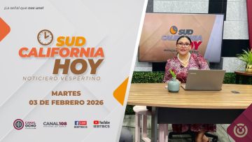 Sintoniza Sudcalifornia Hoy edición nocturna con Zarahí Hamburgo – 03 de febrero 2026.