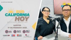 Sudcalifornia Hoy edición matutina con Joel Trujillo González y Tania Plateros. – 17 de febrero 2026