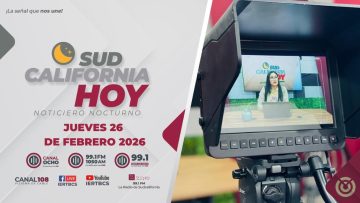 Sudcalifornia Hoy edición nocturna con Zarahí Hamburgo. – 26 de febrero 2026.
