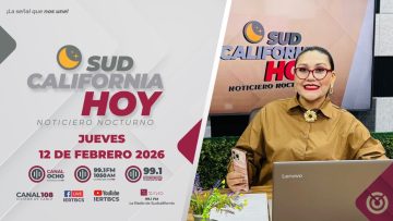 Sudcalifornia Hoy edición nocturna con Zarahí Hamburgo. – 12 de febrero 2026.