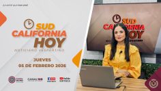 Sudcalifornia Hoy edición vespertina con Daniela González. – 05 de febrero 2026.