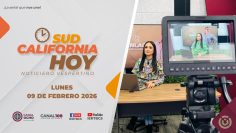 Sudcalifornia Hoy edición vespertina con Daniela González. – 09 de febrero 2026.