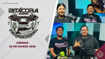 Bitácora Paranormal – 20 de marzo 2026.