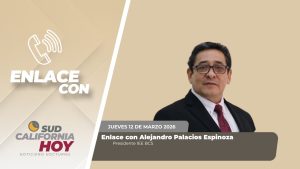 🗣️💬 Enlace con Alejandro Palacios Espinoza, Presidente IEE BCS. – 12 de marzo 2026.