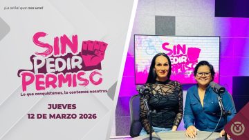 🔴📣 Sin Pedir Permiso ✊💗 – 12 de marzo 2026.