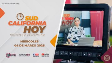 Sudcalifornia Hoy con Daniela González. – 04 de marzo 2026.