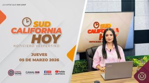 Sudcalifornia Hoy con Daniela González. – 05 de marzo 2026.