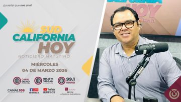 Sudcalifornia Hoy con Joel Trujillo González. – 04 de marzo 2026.