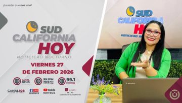 Sudcalifornia Hoy edición nocturna con Zarahí Hamburgo. – 27 de febrero 2026.