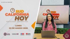 Sudcalifornia Hoy edición vespertina con Daniela González. – 02 de marzo 2026.