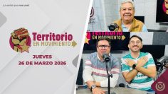 Territorio en Movimiento – 26 de marzo 2026.