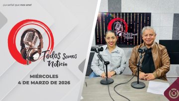 Todos Somos Noticia con Raymundo León y Lidia Campos. – 11 de marzo 2026.