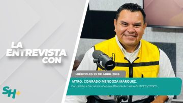 🗣️💬 #LaEntrevista con el Mtro. Conrado Mendoza Márquez. – 29 de abril 2026.
