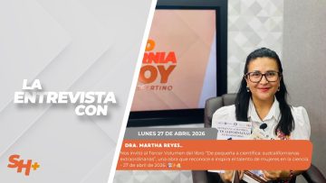 #LaEntrevista con la Dra. Martha Reyes. – 27 de abril de 2026. 📚✨👩‍🔬