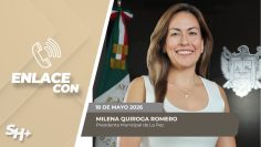 #Enlace con Milena Quiroga Romero, Presidenta Municipal de La Paz. – 18 de mayo 2026