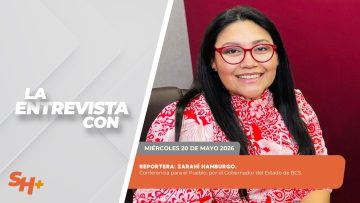 #LaEntrevista con la reportera Zarahí Hamburgo. – 20 de mayo 2026.