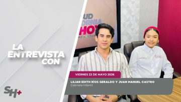 #LaEntrevista con Lilian Edith Ríos Geraldo y Juan Manuel Castro. – 22 de mayo 2026.