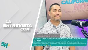 #LaEntrevista con Oscar Castañeda, vicepresidente de Restaurantes de Loreto. – 15 de mayo de 2026.