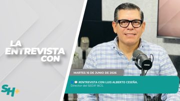 #Entrevista con Luis Alberto Ceseña, Director del SEDIF BCS. – 16 de junio 2026.