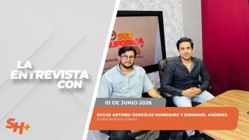 #Entrevista con Oscar Antonio González Manriquez y Emmanuel Agúndez. – 01 de junio de 2026.
