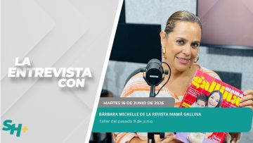 #LaEntrevista con Bárbara Michelle de la revista Mamá Gallina. – 16 de junio 2026.