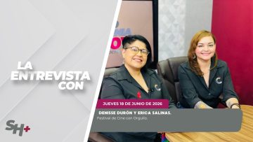 #LaEntrevista con Denisse Durón y Erica Salinas. – 18 de junio 2026.
