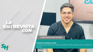 #LaEntrevista con el Dentista Esteban Flores. – 08 de junio 2026.