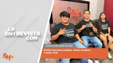 🗣️💬 #LaEntrevista con Joshua Gracidas Romero, César Valencia y María José. – 18 de junio 2026.