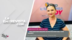 🗣️💬#LaSección Hablemos de Protección para Vivir Seguros con Lupita Hinojos. – 10 de junio 2026.
