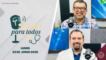 Salud Para Todos – 22 de junio 2026.