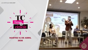 🔴Tiempo de ciencia, producción del CIBNOR – 14 de abril de 2026