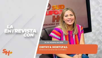 🗣️💬 #Entrevista con Cinthya Montufas, Directora General de ICATEBCS. – 24 de agosto 2026.