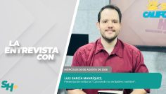 #Entrevista | Luis García Manríquez. – 26 de agosto 2026.