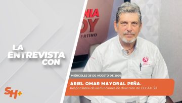 🗣️💬 #LaEntrevista | Ariel Omar Mayoral Peña – 26 de agosto 2026.