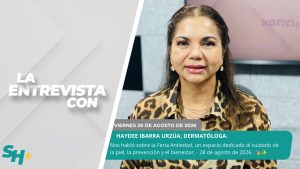 #LaEntrevista con Haydee Ibarra Urzúa, dermatóloga. – 28 de agosto de 2026. ✨