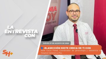 #LaSección ISSSTE cerca de ti con la Abiel Garza Flores – 27 de agosto 2026.