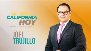 Sudcalifornia Hoy edición matutina con Joel Trujillo González – 04 de agosto 2026.
